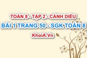 Bài 1 trang 50 Toán 8 Cánh Diều Tập 2